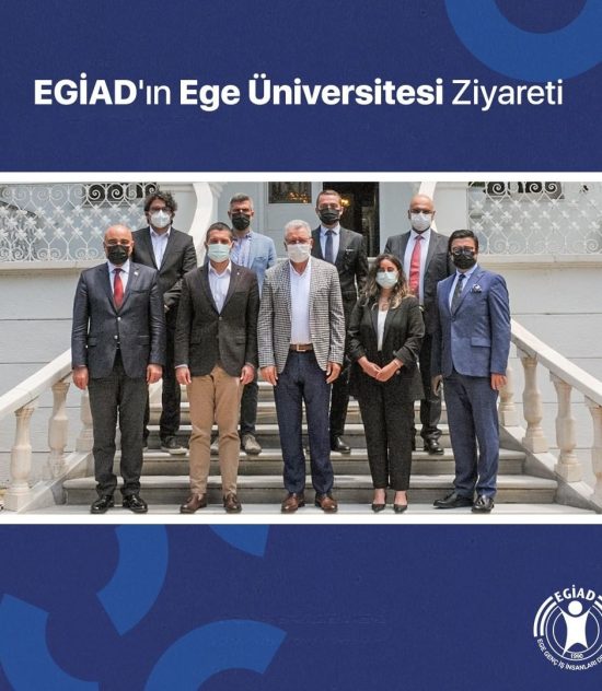 EGİAD’ın Ege Üniversitesi Ziyareti