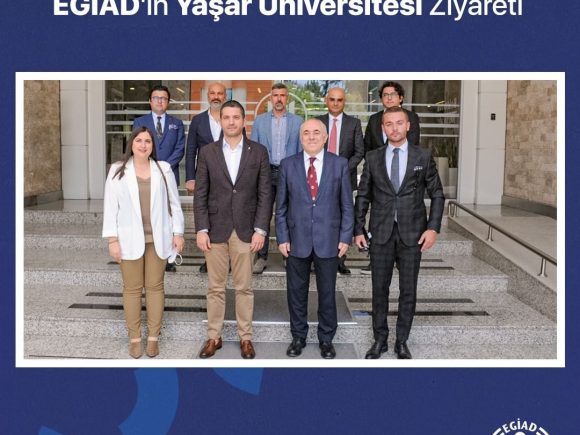 EGİAD’ın Yaşar Üniversitesi Ziyareti