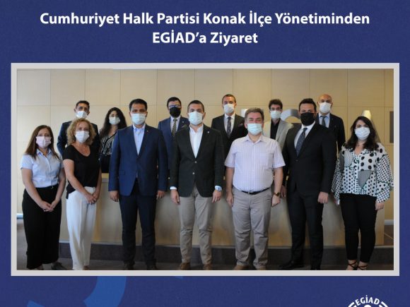 Cumhuriyet Halk Partisi Konak İlçe Yönetiminden EGİAD’a Ziyaret