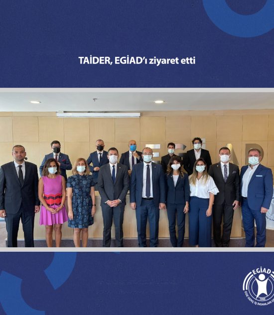TAİDER, EGİAD’ı ziyaret etti