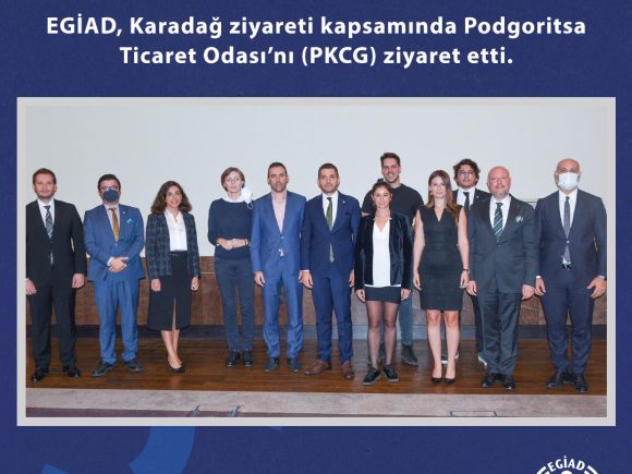 EGİAD, Karadağ ziyareti kapsamında Podgoritsa Ticaret Odası’nı (PKCG) ziyaret etti.