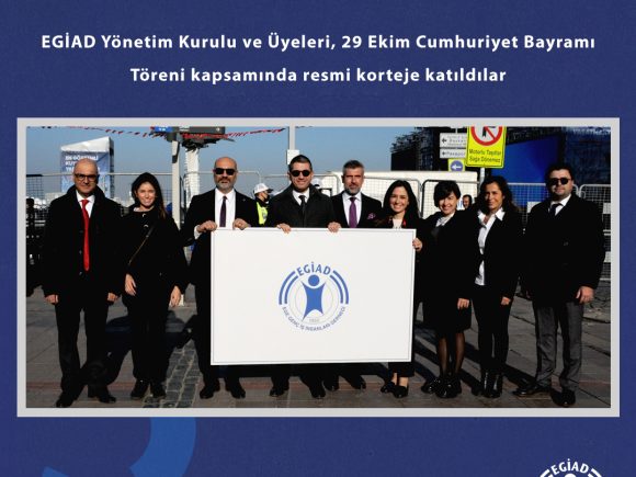 EGİAD Yönetim Kurulu ve Üyeleri, 29 Ekim Cumhuriyet Bayramı Töreni kapsamında resmi korteje katıldılar