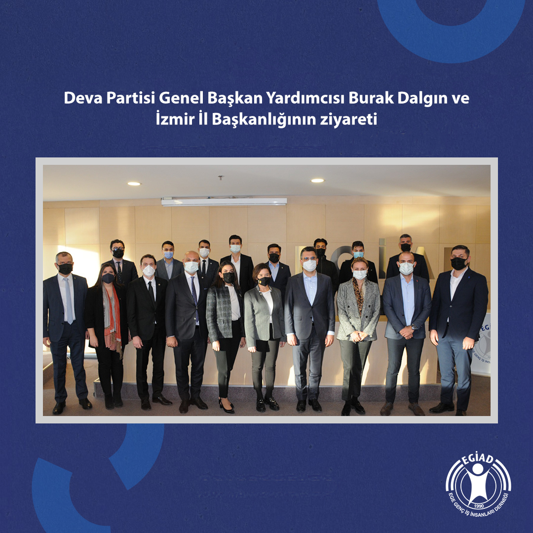 Deva Partisi Genel Başkan Yardımcısı Burak Dalgın ve İzmir İl Başkanlığının ziyareti