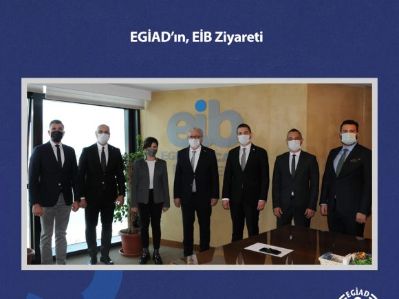 EGİAD’ın, EİB Ziyareti