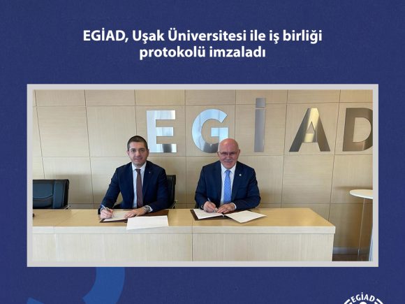 EGİAD, Uşak Üniversitesi ile iş birliği protokolü imzaladı