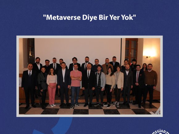 “Metaverse Diye Bir Yer Yok”