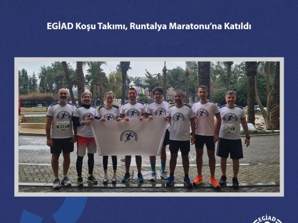 EGİAD Koşu Takımı, Runtalya Maratonu’na Katıldı