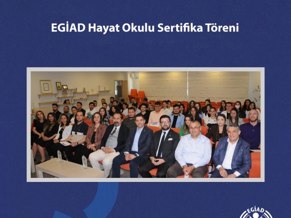 EGİAD Hayat Okulu Sertifika Töreni