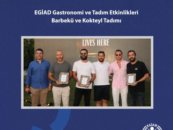 EGİAD Gastronomi ve Tadım Etkinlikleri : Deniz Günseren ile Barbekü ve Kokteyl