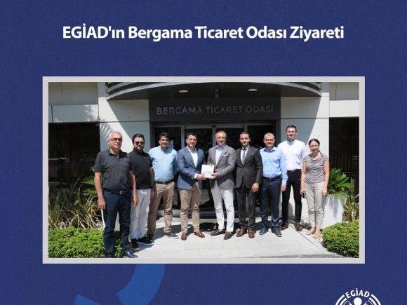 EGİAD’ın Bergama Ticaret Odası Ziyareti