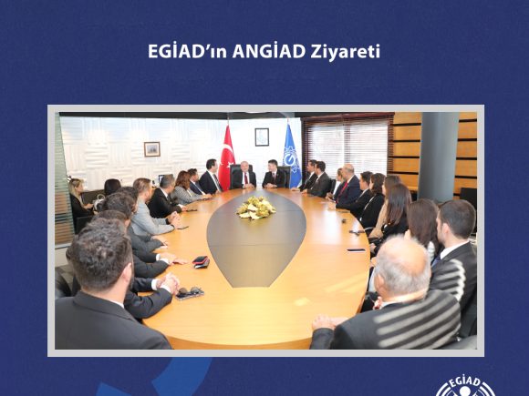 EGİAD’ın ANGİAD Ziyareti