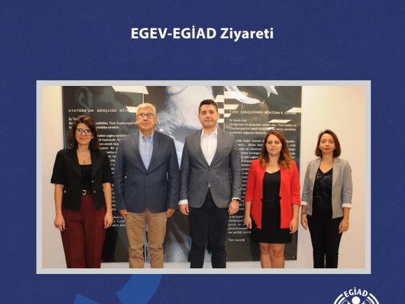 EGEV-EGİAD Ziyareti