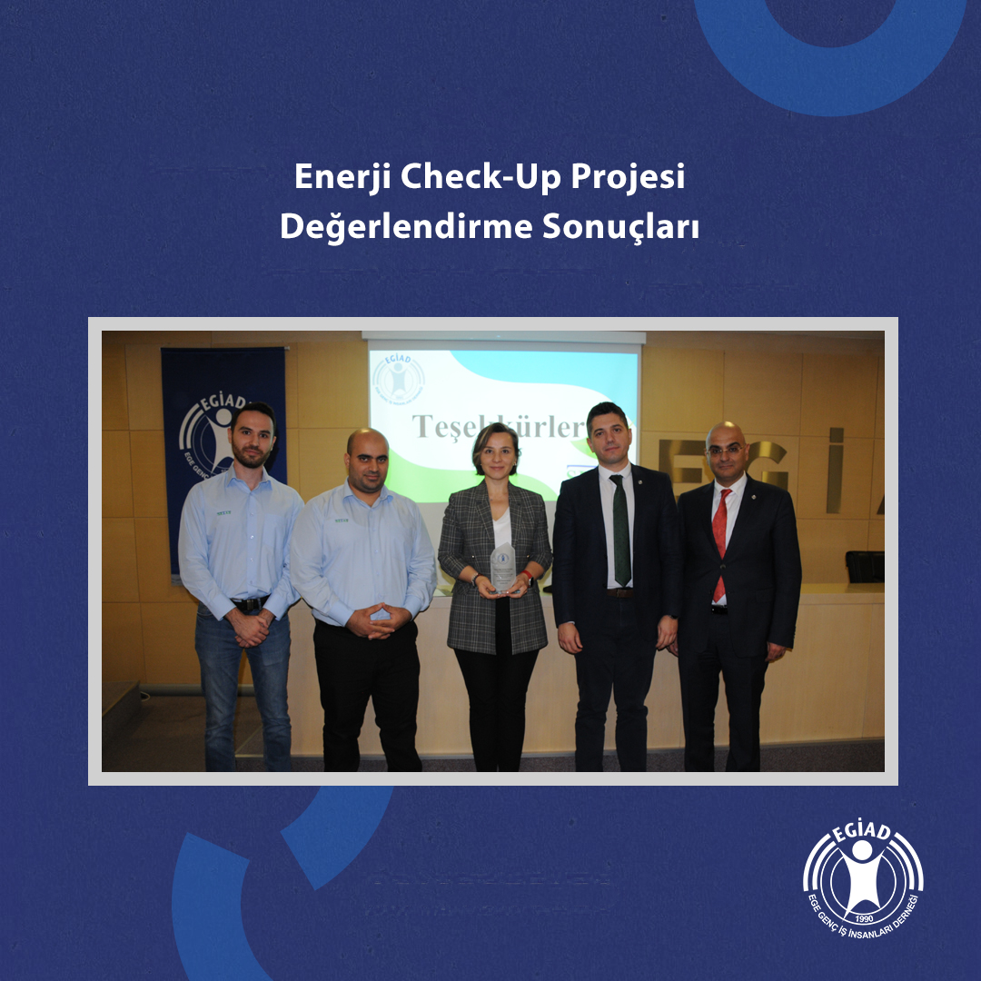 EGİAD Enerji İçin Check–Up Projesini Tamamladı