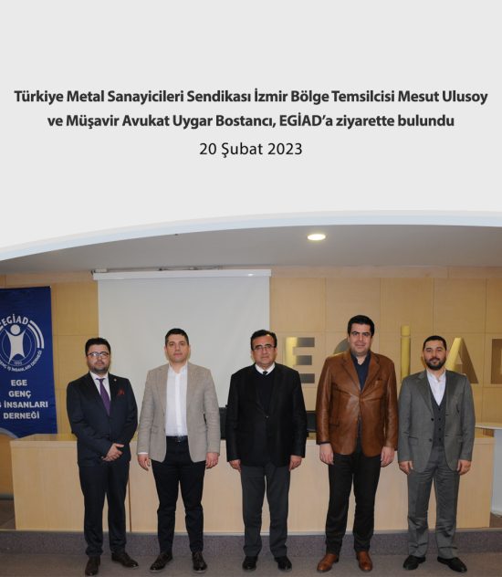 Türkiye Metal Sanayicileri Sendikası İzmir Bölge Temsilcileri EGİAD’ı Ziyaret Etti