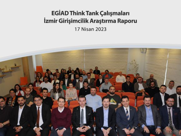 EGİAD Think Tank Çalışmaları :  İzmir Girişimcilik Araştırma Raporu