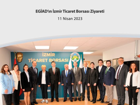 EGİAD’ın İzmir Ticaret Borsası Ziyareti