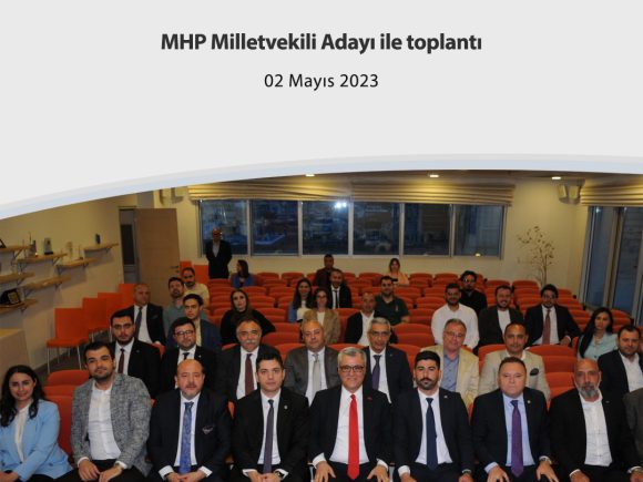 MHP Milletvekili Adayı ile toplantı