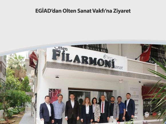 EGİAD’dan Olten Sanat Vakfı’na Ziyaret