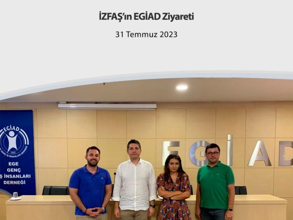 İZFAŞ’ın EGİAD Ziyareti