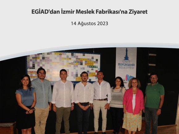 EGİAD!dan İzmir Meslek Fabrikası’na Ziyaret