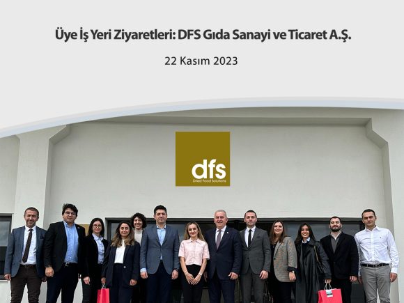 EGİAD Üye Firması DFS Gıdayı Ziyaret