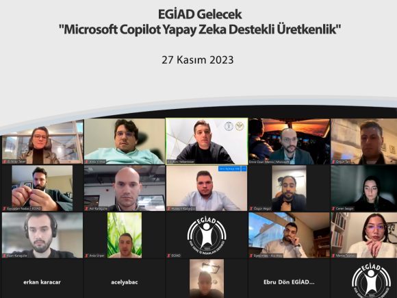 EGİAD Gelecek  “Microsoft Copilot Yapay Zeka Destekli Üretkenlik”