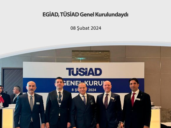 EGİAD, TÜSİAD Genel Kurulundaydı