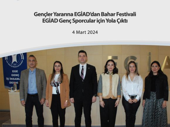 GENÇLER YARARINA EGİAD’DAN BAHAR FESTİVALİ