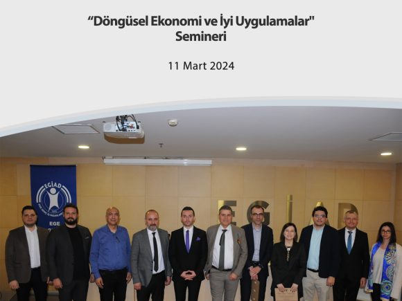 “Döngüsel Ekonomi ve İyi Uygulamalar” Semineri