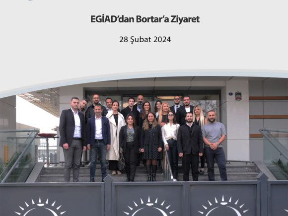 EGİAD’dan Bortar’a Ziyaret