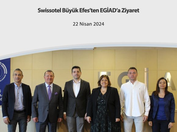 Swissotel Büyük Efes’ten EGİAD’a Ziyaret