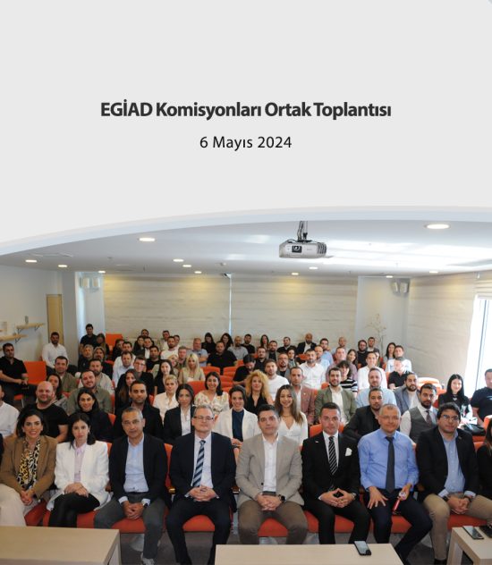 EGİAD Komisyonları Ortak Toplantısı