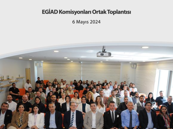 EGİAD Komisyonları Ortak Toplantısı