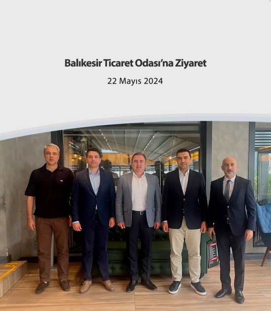 Balıkesir Ticaret Odası’na Ziyaret