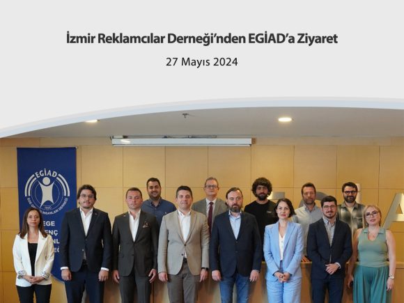 İzmir Reklamcılar Derneği’nden EGİAD’a Ziyaret