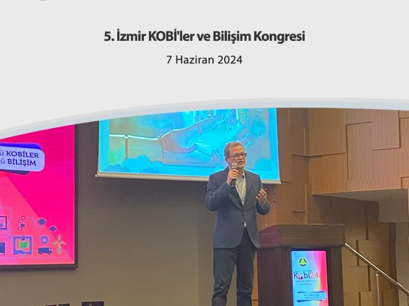 5. İzmir KOBİ’ler ve Bilişim Kongresi