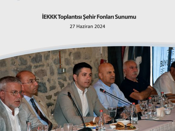 İEKKK Toplantısı Şehir Fonları Sunumu