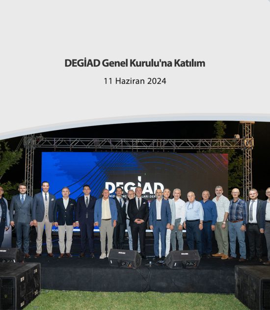 DEGİAD Genel Kurulu’na Katılım