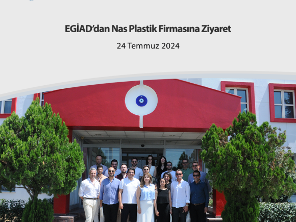 EGİAD’dan Nas Plastik Firmasına Ziyaret