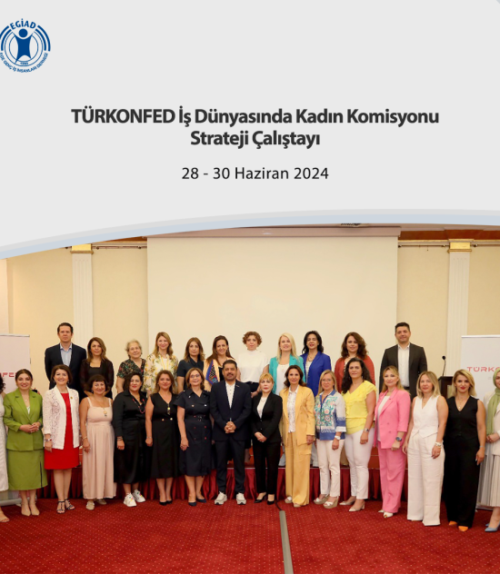 TÜRKONFED İş Dünyasında Kadın Komisyonu Strateji Çalıştayı