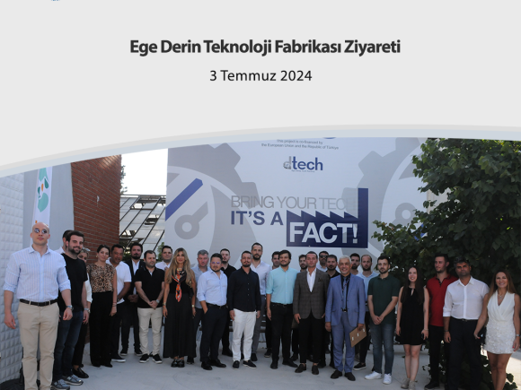 Ege Derin Teknoloji Fabrikası Ziyareti