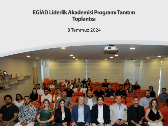 EGİAD Liderlik Akademisi Programı Tanıtım Toplantısı