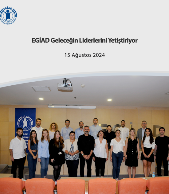 EGİAD Geleceğin Liderlerini Yetiştiriyor